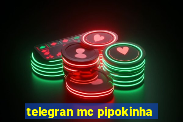 telegran mc pipokinha