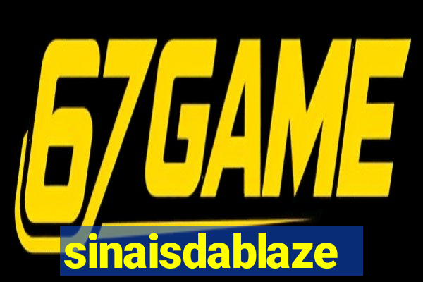 sinaisdablaze