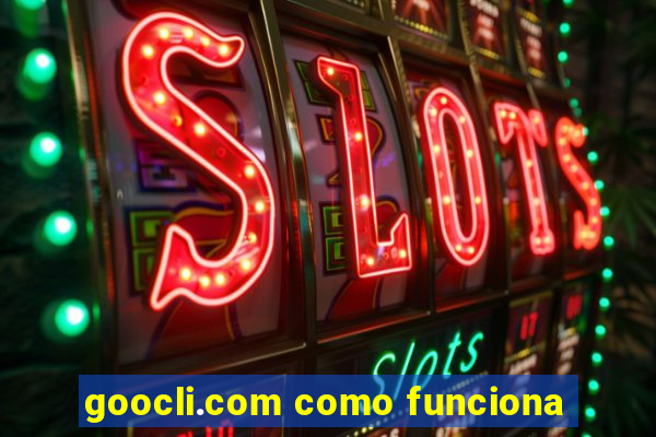 goocli.com como funciona