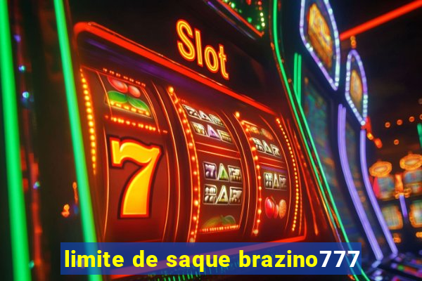 limite de saque brazino777