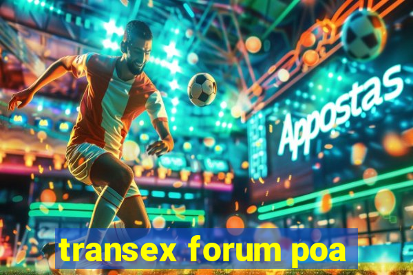 transex forum poa