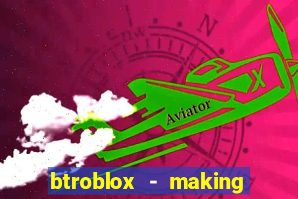 btroblox - making roblox better