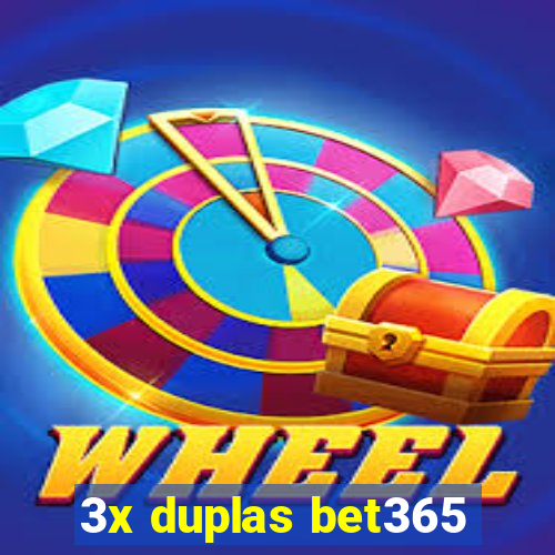 3x duplas bet365