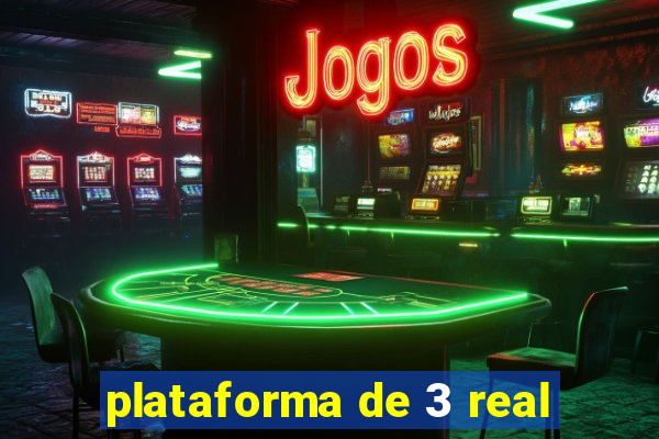 plataforma de 3 real