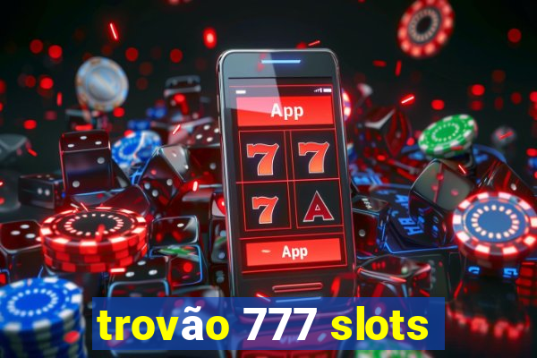 trovão 777 slots