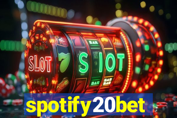 spotify20bet