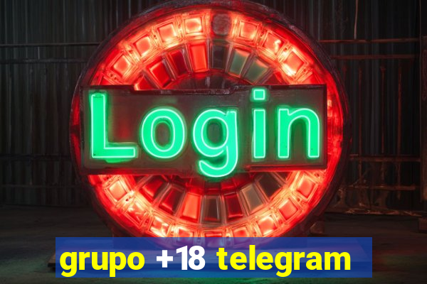 grupo +18 telegram