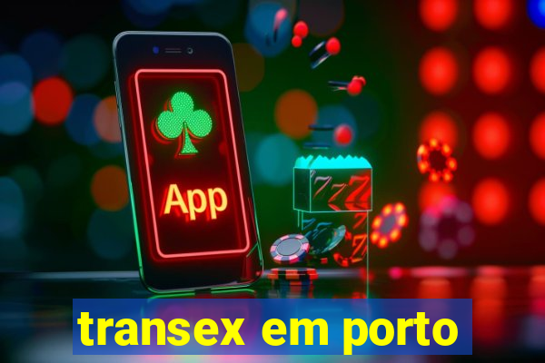 transex em porto