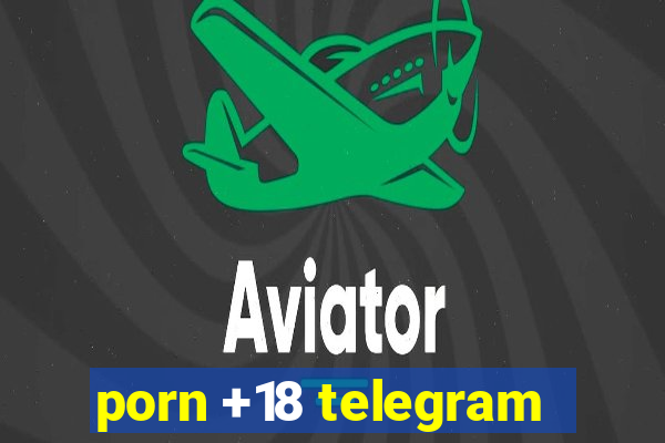 porn +18 telegram