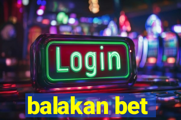 balakan bet