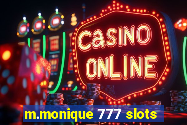 m.monique 777 slots