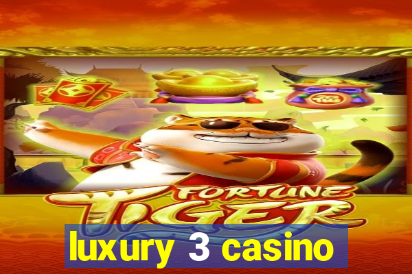 luxury 3 casino