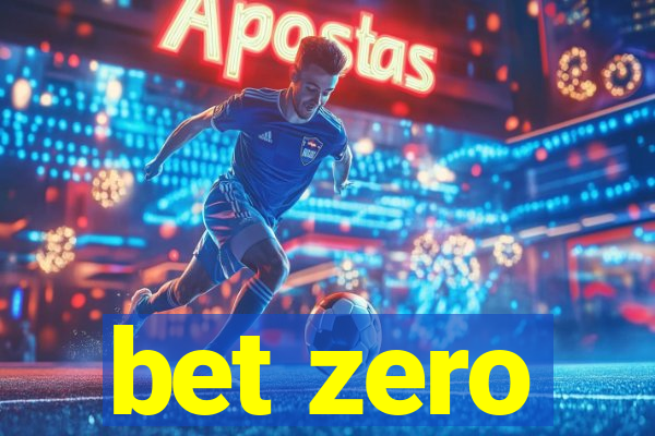 bet zero