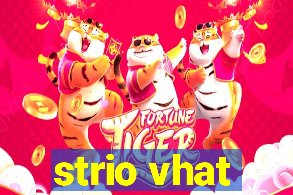 strio vhat