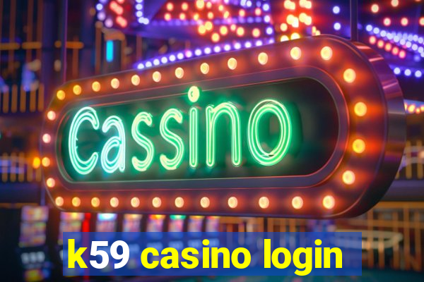 k59 casino login