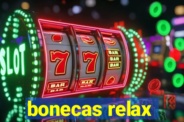 bonecas relax