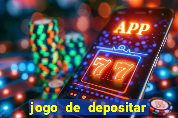 jogo de depositar 5 reais