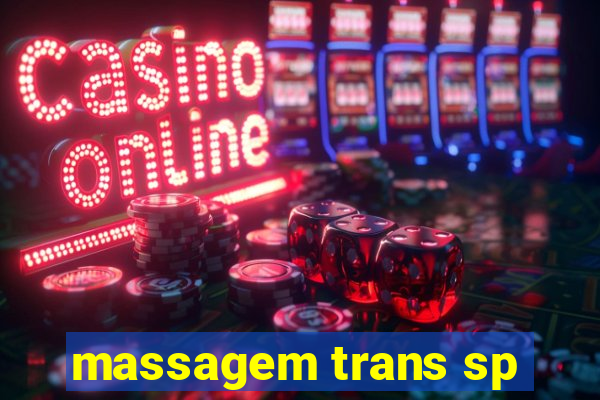 massagem trans sp