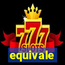 equivale