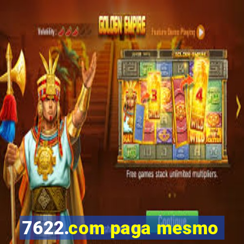 7622.com paga mesmo