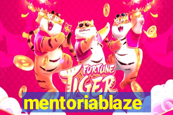 mentoriablaze