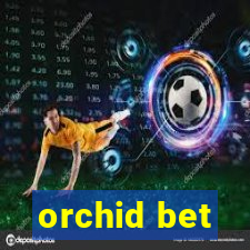 orchid bet