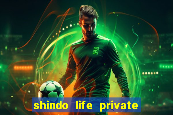 shindo life private server blaze