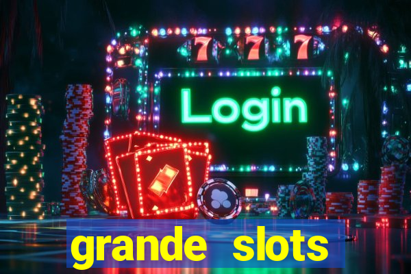 grande slots jackpot louco