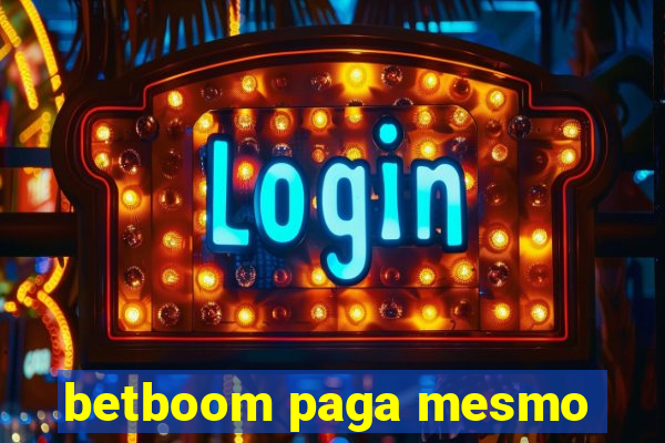 betboom paga mesmo