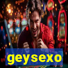 geysexo