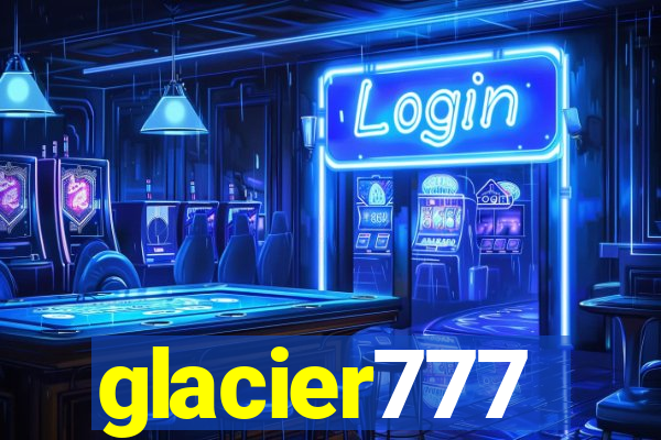 glacier777