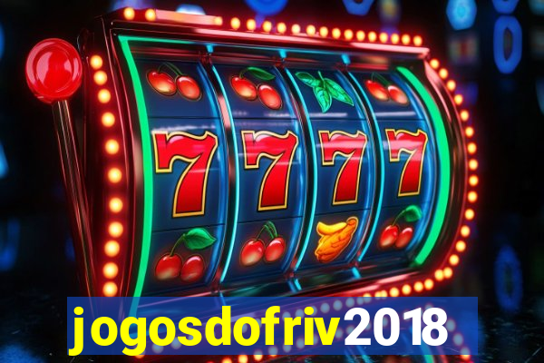 jogosdofriv2018