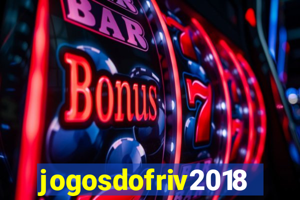 jogosdofriv2018