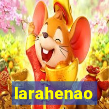 larahenao