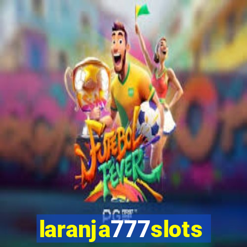 laranja777slots.com