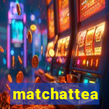 matchattea