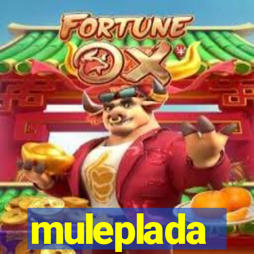 muleplada