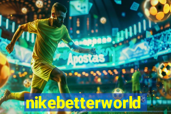 nikebetterworld