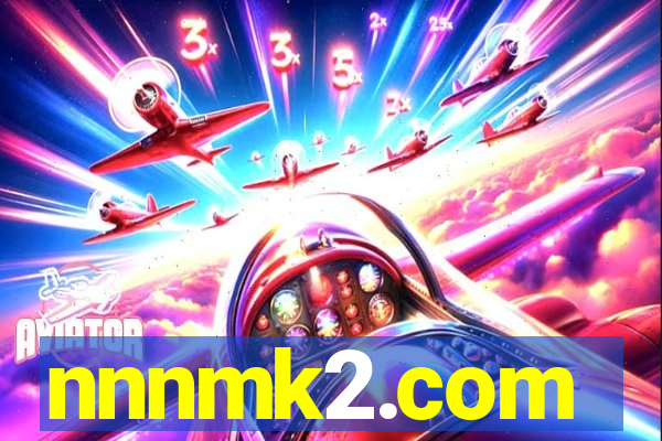 nnnmk2.com