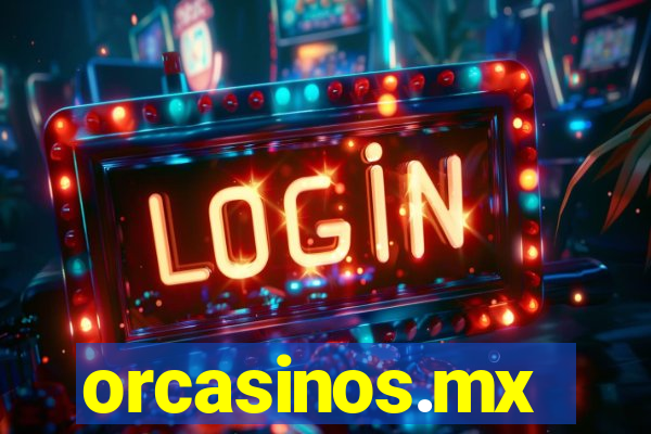 orcasinos.mx