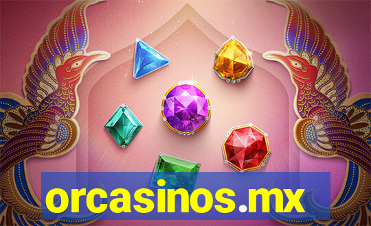 orcasinos.mx