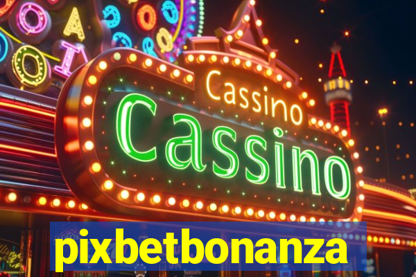 pixbetbonanza