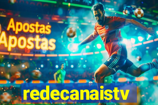 redecanaistv