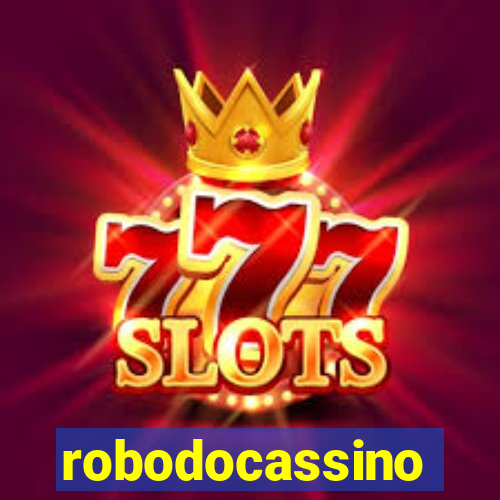 robodocassino