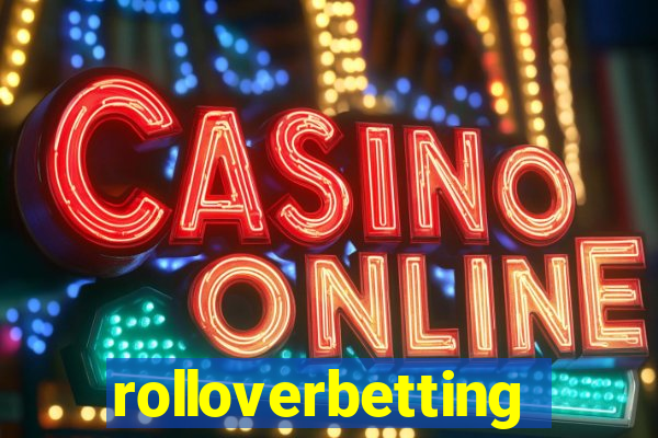 rolloverbetting