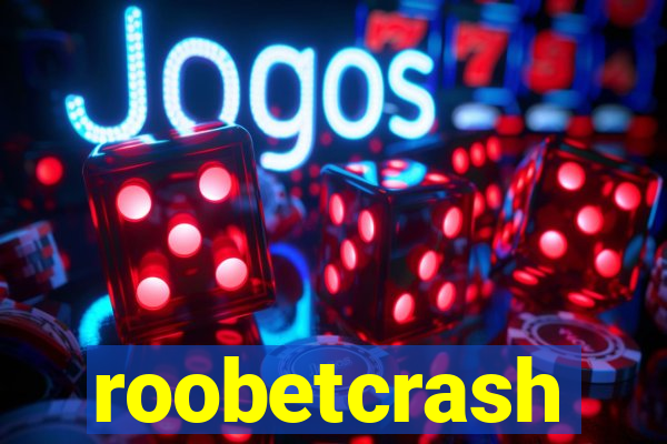 roobetcrash