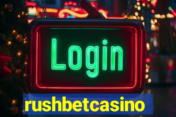 rushbetcasino