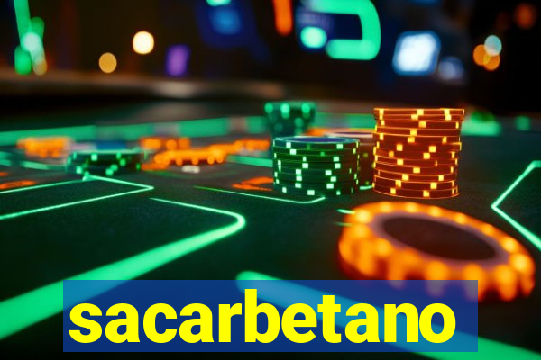 sacarbetano