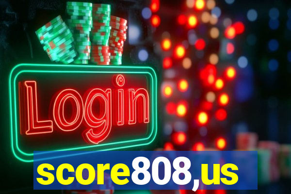 score808,us