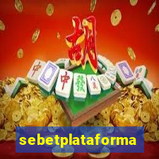 sebetplataforma